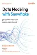 Data Modeling with Snowflake : A Practical Guide to Accelerating Snowflake Development Using Universal Modeling Techniques - E-Book - PDF
