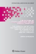 The Fiction of ‘State Contract’ in the Energy Industry : The Empirical Gap Between the Intentions of the Parties and the Interpretation of Contracts by Arbitral Tribunals - E-Book - Original PDF