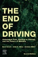The End of Driving : Automated Cars, Sharing Vs Owning, and the Future of Mobility - E-Book - PDF