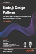 Node.js Design Patterns : Level up Your Node.js Skills and Design Production-grade Applications Using Proven Techniques - E-Book - PDF