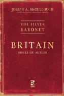 The Silver Bayonet: Britain: Bones of Albion - E-Book - PDF