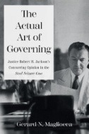 The Actual Art of Governing : Justice Robert H. Jackson's Concurring Opinion in the Steel Seizure Case - E-Book - PDF