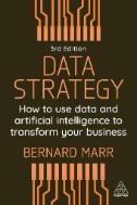 Data Strategy : How to Use Data and Artificial Intelligence to Transform Your Business - E-Book - PDF