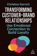 Transforming Customer–Brand Relationships : Use Emotional Connection To Build Loyalty - E-Book - PDF