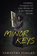 Minor Keys : Gender, Inequality and Work In Electronic Music - E-Book - PDF