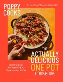 Poppy Cooks: The Actually Delicious One Pot Cookbook : From the No.1 Sunday Times Bestselling Author - E-Book - PDF