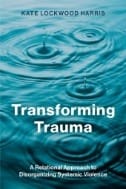 Transforming Trauma : A Relational Approach to Disorganizing Systemic Violence - E-Book - PDF