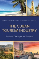 The Cuban Tourism Industry : Evolution, Challenges, and Prospects - E-Book - PDF