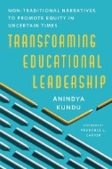 Transforming Educational Leadership : Non-Traditional Narratives to Promote Equity in Uncertain Times - E-Book - PDF
