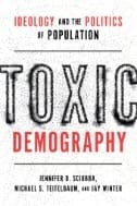 Toxic Demography : Ideology and the Politics of Population - E-Book - PDF