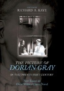 The Picture of Dorian Gray in the Twenty-First Century : New Essays on Oscar Wilde's Classic Novel - E-Book - PDF