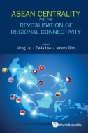 Asean Centrality And The Revitalisation Of Regional Connectivity - E-Book - PDF