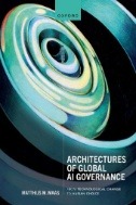 Architectures of Global AI Governance : From Technological Change to Human Choice - E-Book - PDF