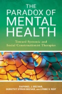 The Paradox of Mental Health : Toward Systemic and Social Constructionist Therapies - E-Book - PDF