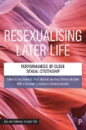 Resexualising Later Life : Performances of Older Sexual Citizenship - E-Book - PDF
