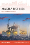 Manila Bay 1898 : Dawn of an American Empire - E-Book - PDF
