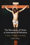 The Humanity of Christ As Instrument of Salvation : A Study in Thomistic Christology - E-Book - PDF