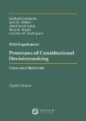 Processes of Constitutional Decisionmaking: Cases and Materials, Eighth Edition, 2025 Supplement - E-Book - PDF